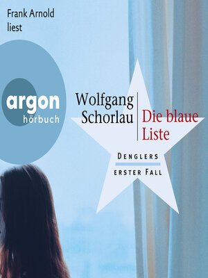 cover image of Die blaue Liste--Dengler ermittelt, Band 1 (Ungekürzt)